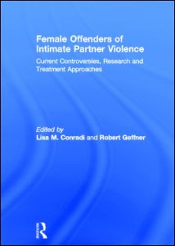 Female Offenders of Intimate Partner Violence