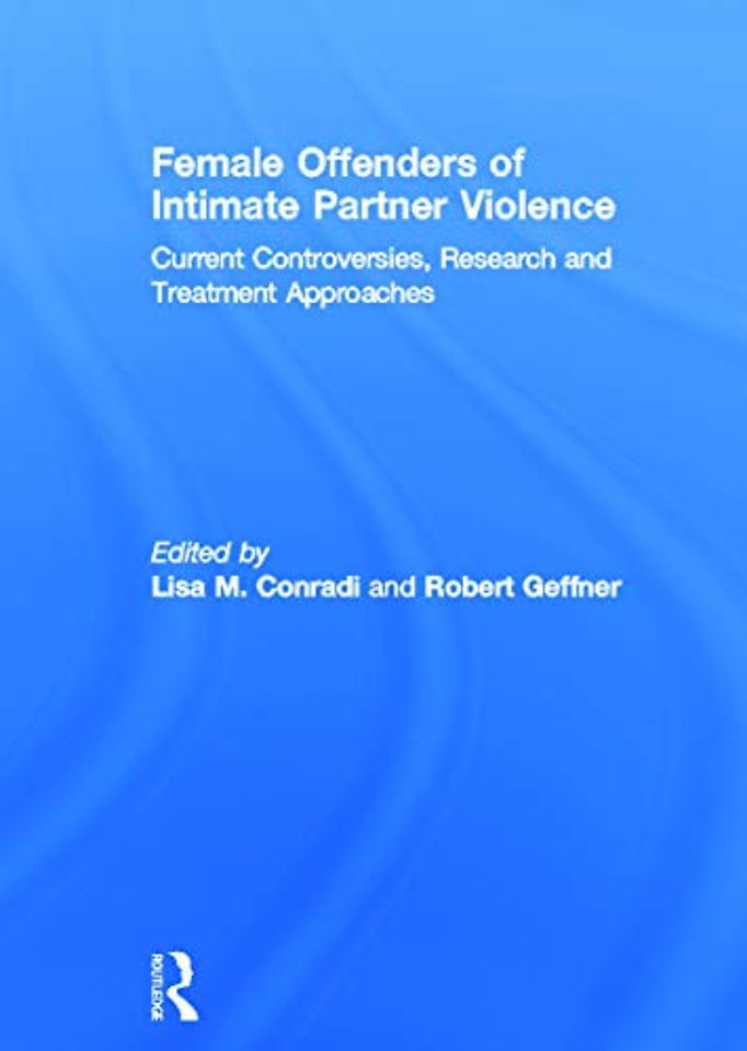 Female Offenders of Intimate Partner Violence
