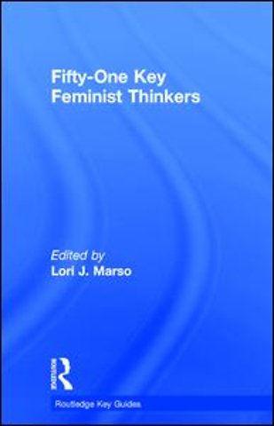 Fifty-One Key Feminist Thinkers