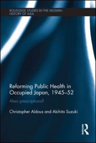 Reforming Public Health in Occupied Japan, 1945-52