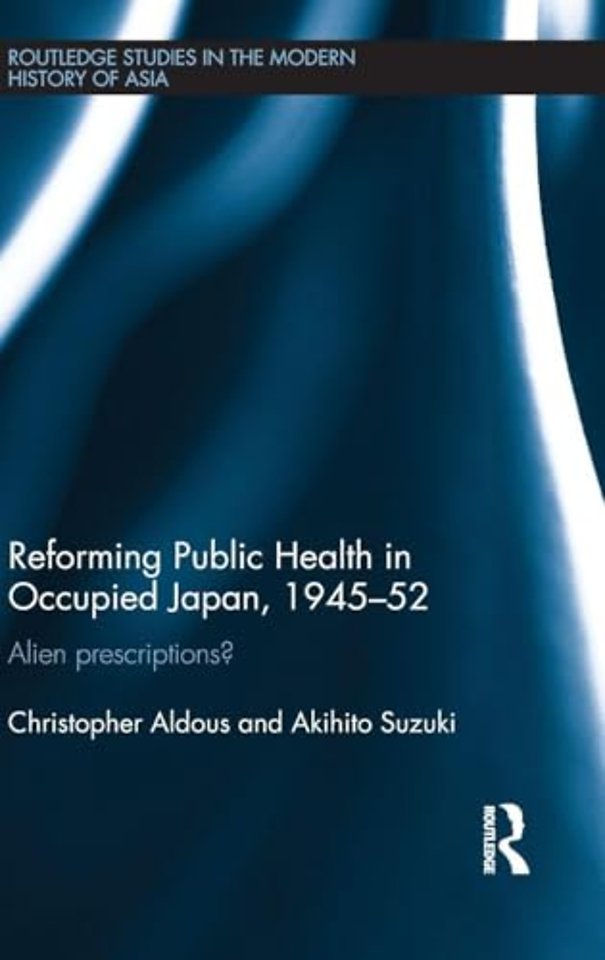 Reforming Public Health in Occupied Japan, 1945-52