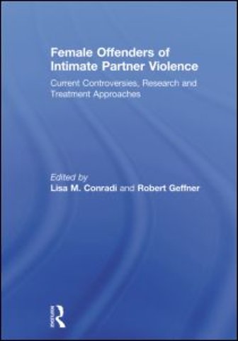 Female Offenders of Intimate Partner Violence