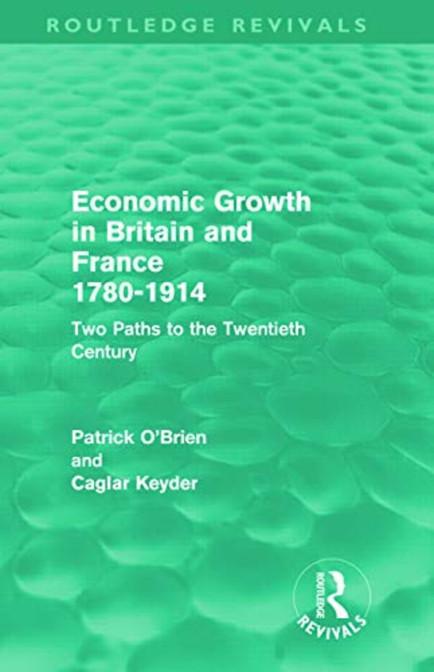 Economic Growth in Britain and France 1780-1914 (Routledge Revivals)