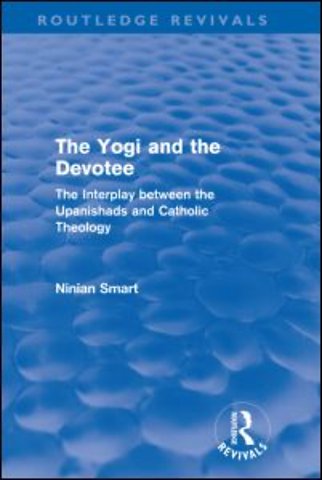 Yogi and the Devotee (Routledge Revivals)
