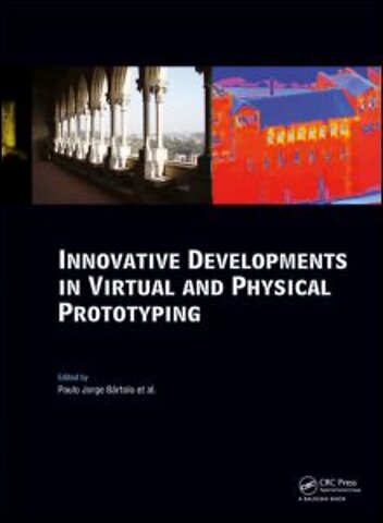 Innovative Developments in Virtual and Physical Prototyping