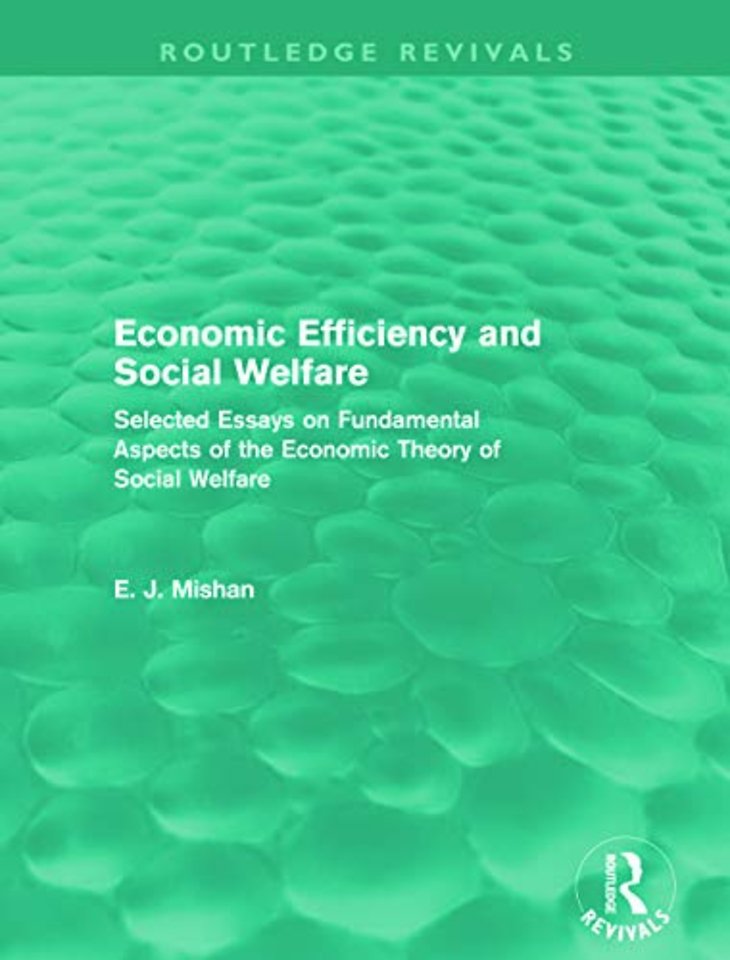 Economic Efficiency and Social Welfare (Routledge Revivals)