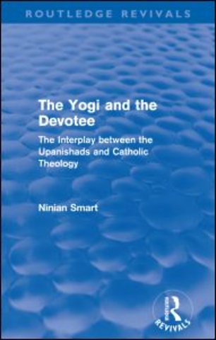 Yogi and the Devotee (Routledge Revivals)