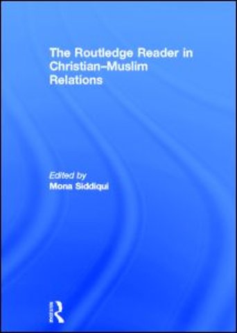 Routledge Reader in Christian-Muslim Relations