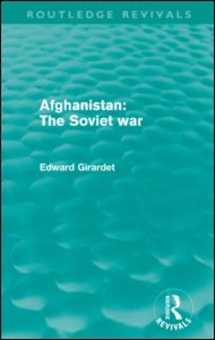 Afghanistan: The Soviet War (Routledge Revivals)