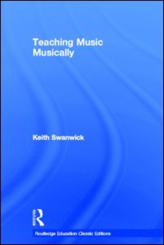 Teaching Music Musically (Classic Edition)