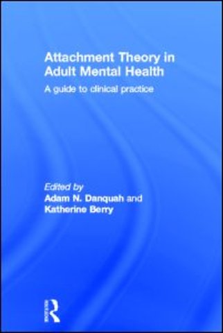 Attachment Theory in Adult Mental Health