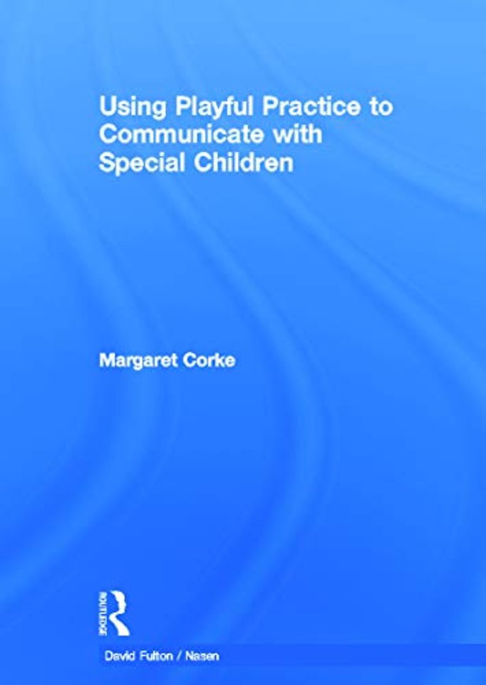 Using Playful Practice to Communicate with Special Children