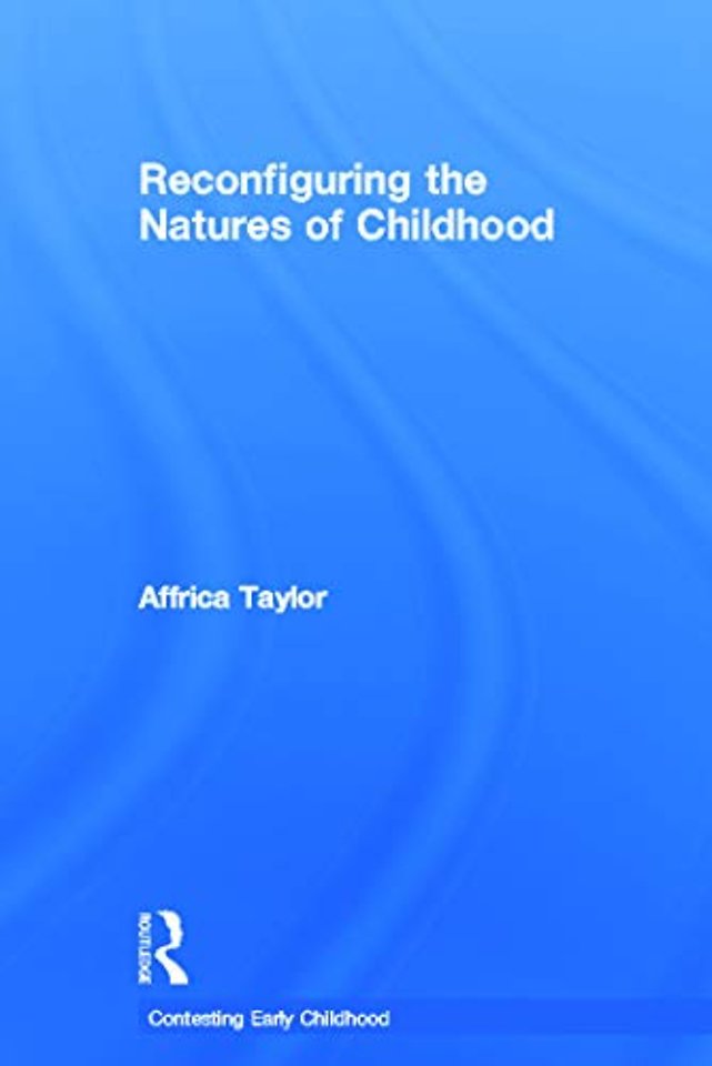 Reconfiguring the Natures of Childhood