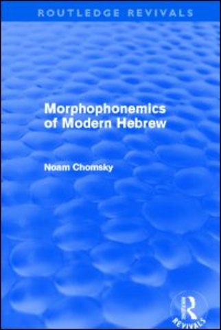 Morphophonemics of Modern Hebrew (Routledge Revivals)