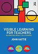 Visible Learning for Teachers Visible Learning for Teachers