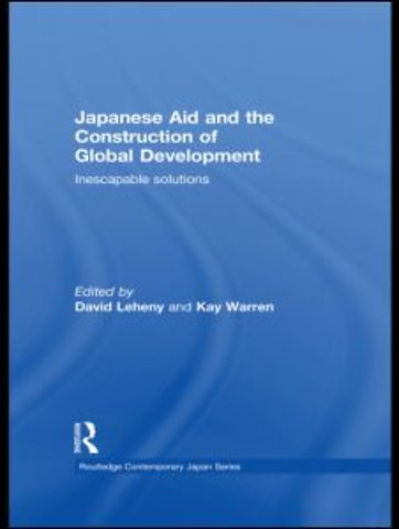 Japanese Aid and the Construction of Global Development