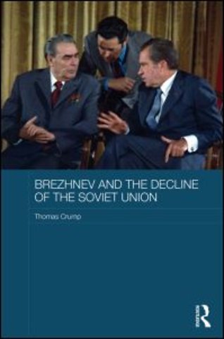 Brezhnev and the Decline of the Soviet Union