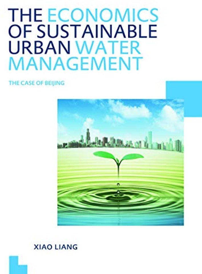 Economics of Sustainable Urban Water Management: the Case of Beijing