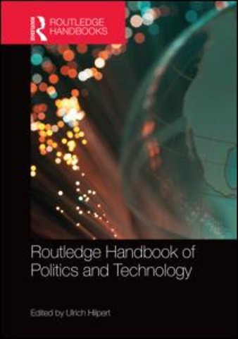 Routledge Handbook of Politics and Technology