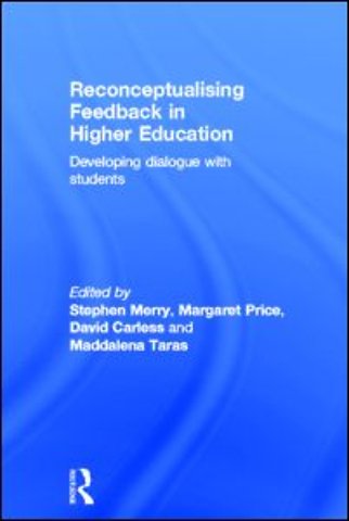 Reconceptualising Feedback in Higher Education