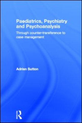 Paediatrics, Psychiatry and Psychoanalysis