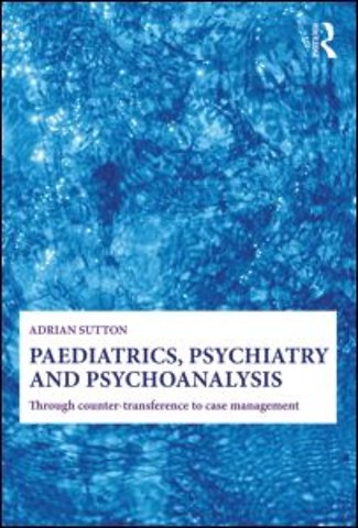Paediatrics, Psychiatry and Psychoanalysis