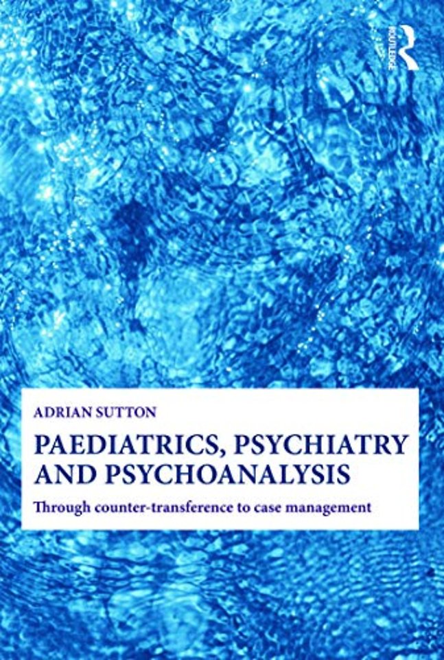 Paediatrics, Psychiatry and Psychoanalysis