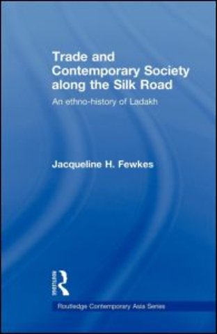 Trade and Contemporary Society along the Silk Road