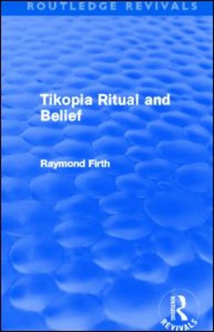 Tikopia Ritual and Belief (Routledge Revivals)