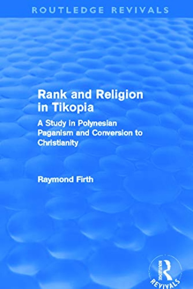 Rank and Religion in Tikopia (Routledge Revivals)