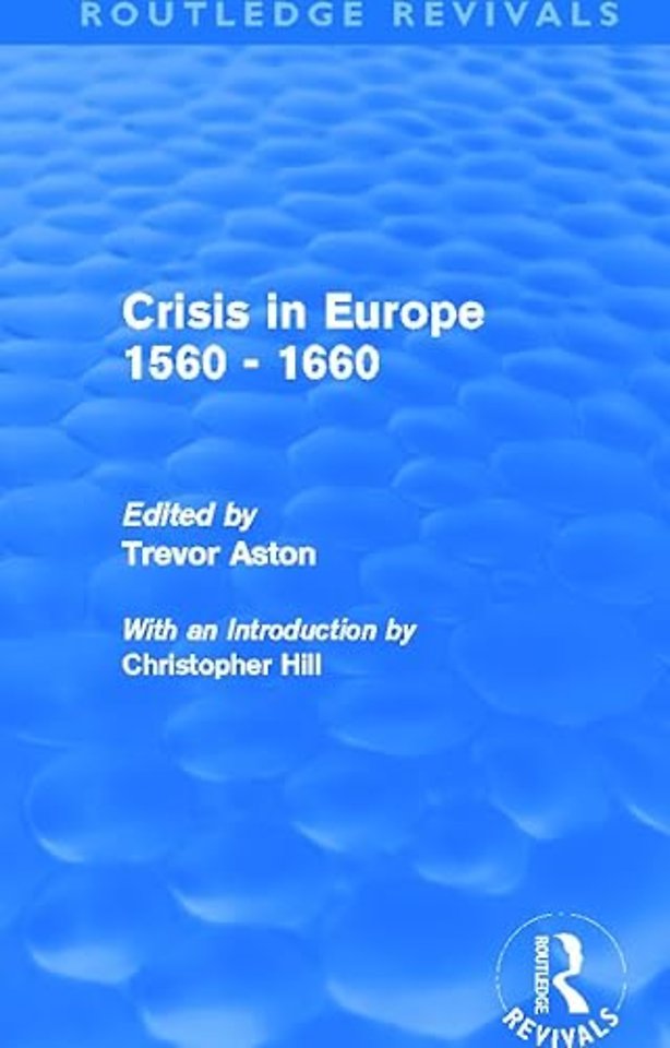 Crisis in Europe 1560 - 1660 (Routledge Revivals)