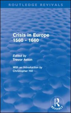 Crisis in Europe 1560 - 1660 (Routledge Revivals)