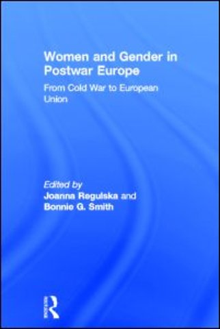 Women and Gender in Postwar Europe