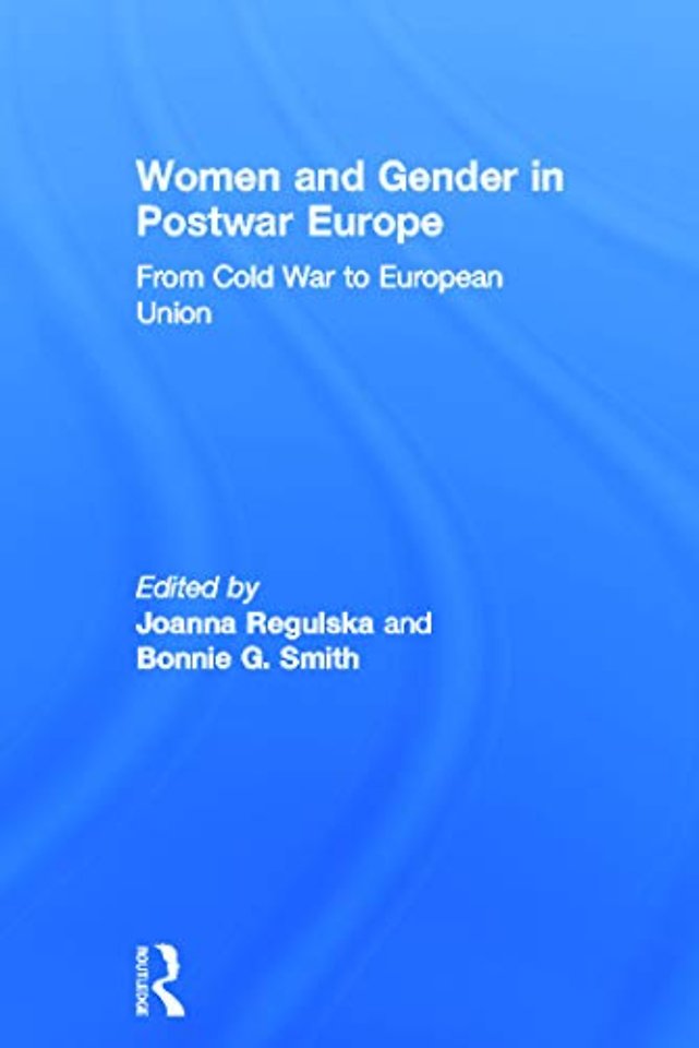 Women and Gender in Postwar Europe