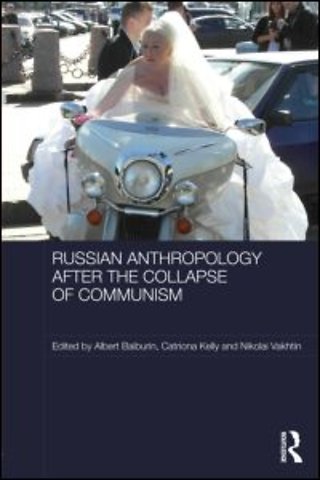 Russian Cultural Anthropology after the Collapse of Communism