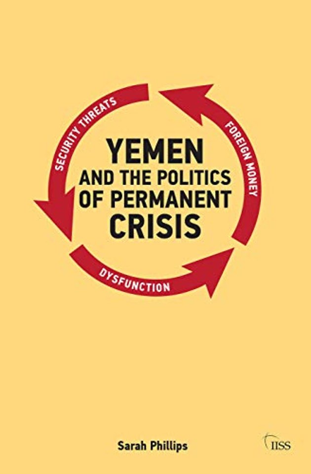 Yemen and the Politics of Permanent Crisis