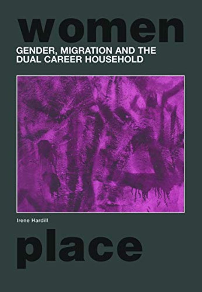 Gender, Migration and the Dual Career Household