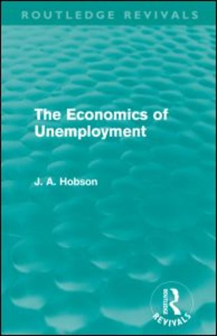 Economics of Unemployment (Routledge Revivals)