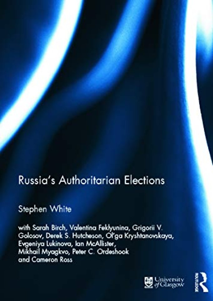 Russia's Authoritarian Elections