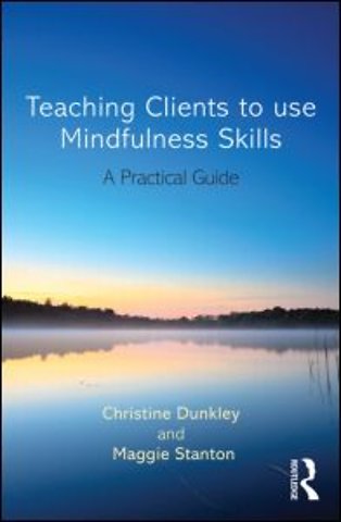Teaching Clients to Use Mindfulness Skills