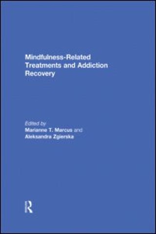 Mindfulness-Related Treatments and Addiction Recovery