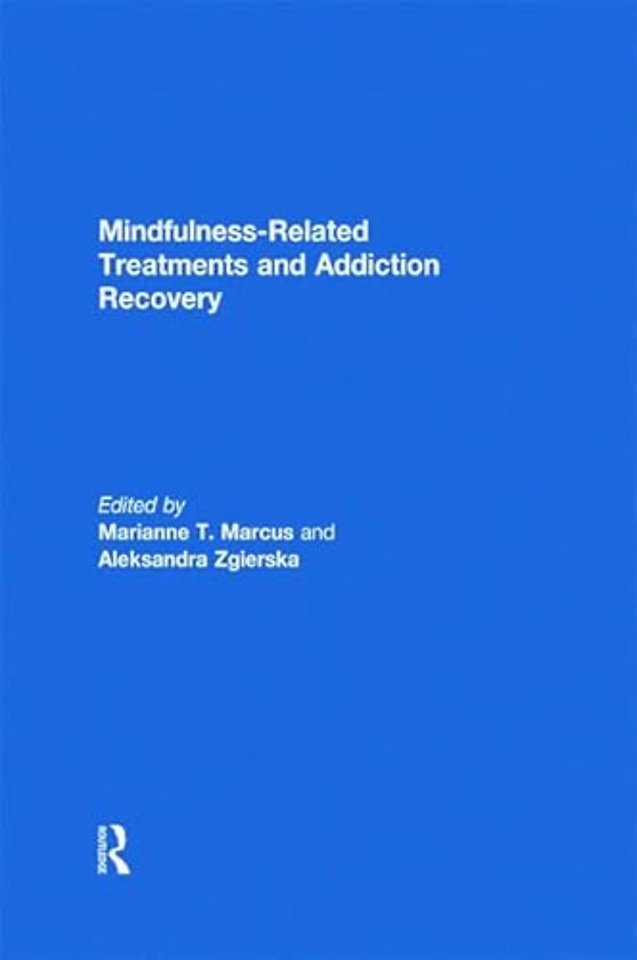 Mindfulness-Related Treatments and Addiction Recovery