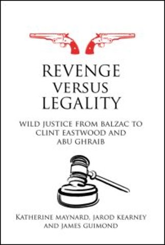 Revenge versus Legality