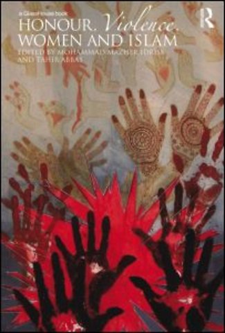Honour, Violence, Women and Islam
