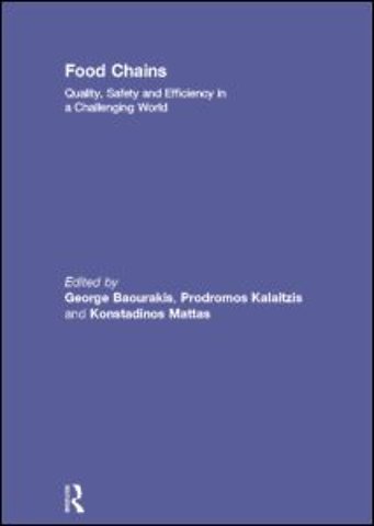 Food Chains: Quality, Safety and Efficiency in a Challenging World