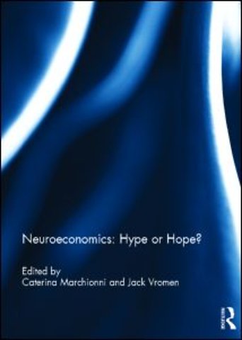 Neuroeconomics: Hype or Hope?