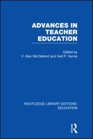 Advances in Teacher Education (RLE Edu N)