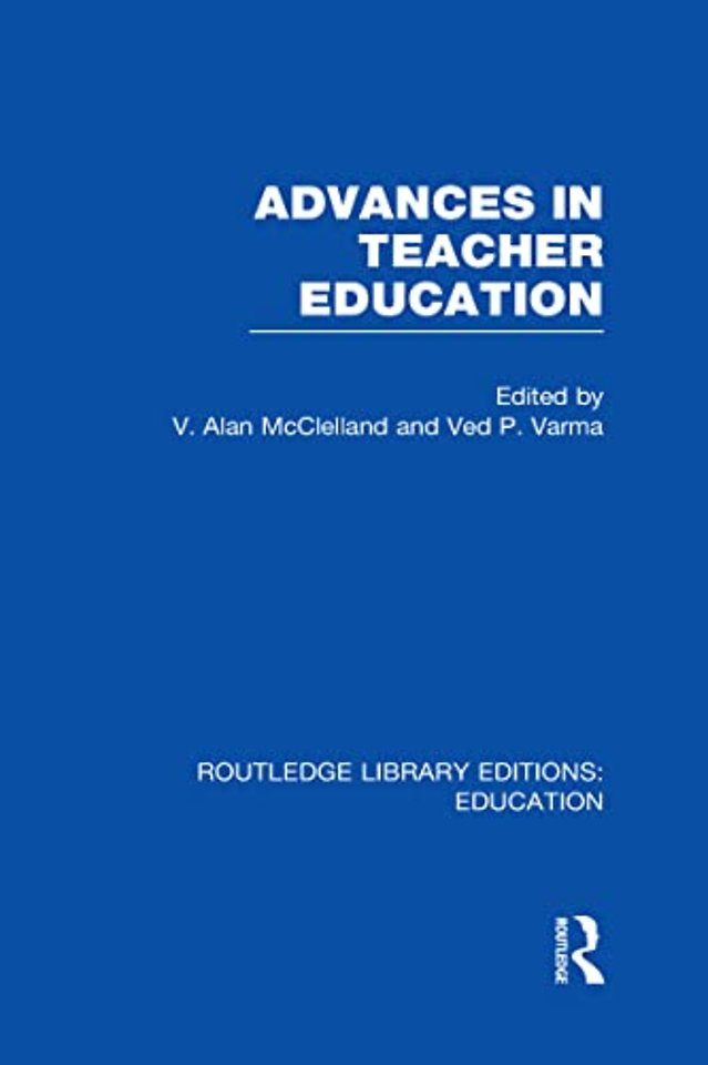 Advances in Teacher Education (RLE Edu N)