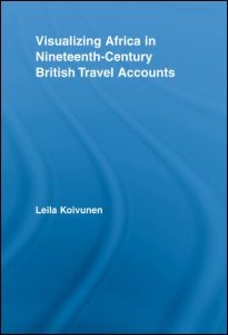 Visualizing Africa in Nineteenth-Century British Travel Accounts