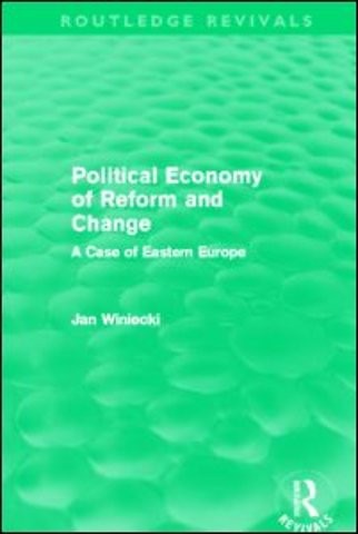 Political Economy of Reform and Change (Routledge Revivals)